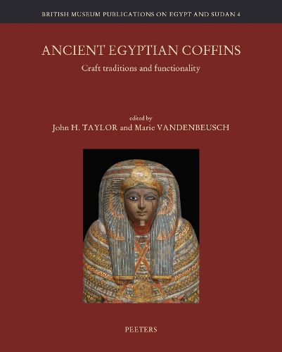 Cover image for Ancient Egyptian Coffins: Craft Traditions and Functionality