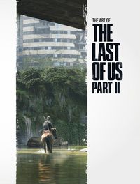 Cover image for The Art of The Last of Us Part II