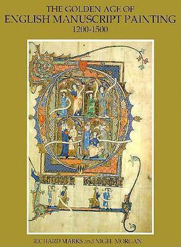 Cover image for The Golden Age of English Manuscript Painting, 1200-1500