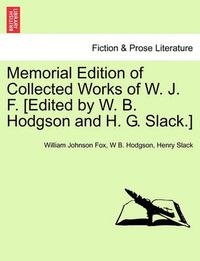 Cover image for Memorial Edition of Collected Works of W. J. F. [Edited by W. B. Hodgson and H. G. Slack.]