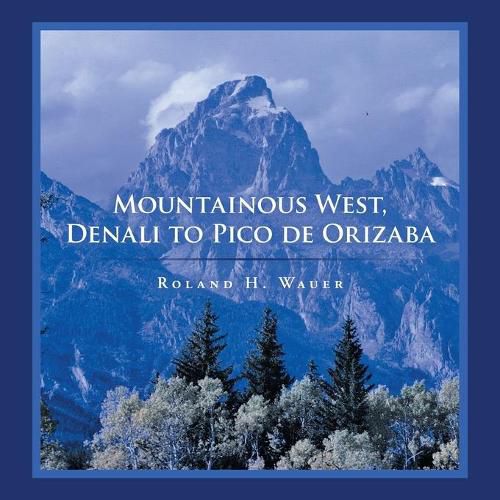 Cover image for Mountainous West, Denali to Pico De Orizaba