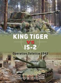 Cover image for King Tiger vs IS-2: Operation Solstice 1945