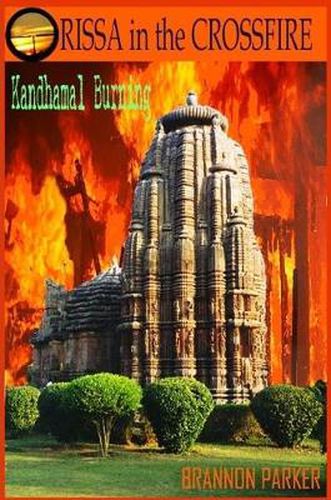 Cover image for ORISSA in the CROSSFIRE-Kandhamal Burning