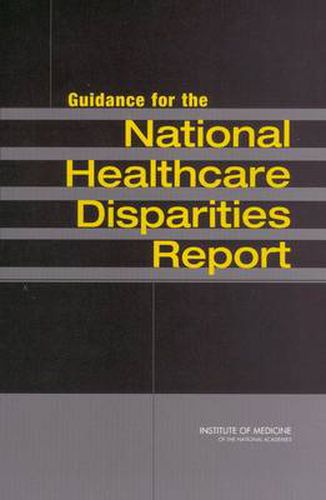 Guidance for the National Healthcare Disparities Report