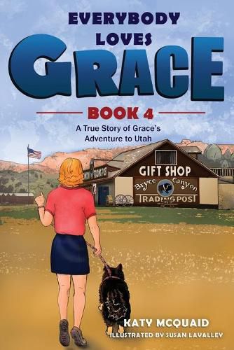 Cover image for Everybody Loves Grace: A True Story of Grace's Adventure to Utah