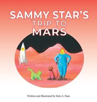 Cover image for Sammy Star's Trip to Mars