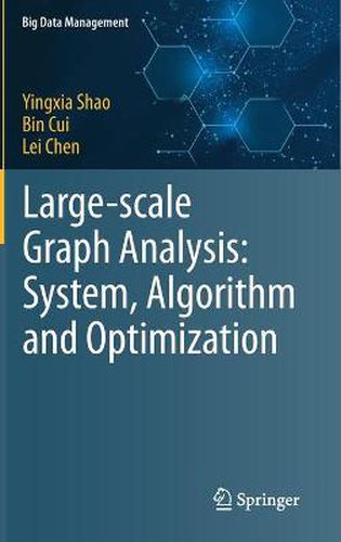 Cover image for Large-scale Graph Analysis: System, Algorithm and Optimization