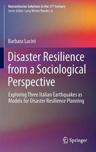 Cover image for Disaster Resilience from a Sociological Perspective: Exploring Three Italian Earthquakes as Models for Disaster Resilience Planning