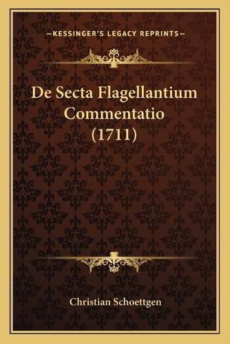 Cover image for de Secta Flagellantium Commentatio (1711)