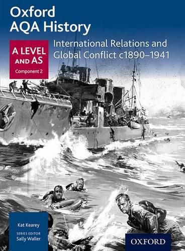 Cover image for Oxford AQA History for A Level: International Relations and Global Conflict c1890-1941