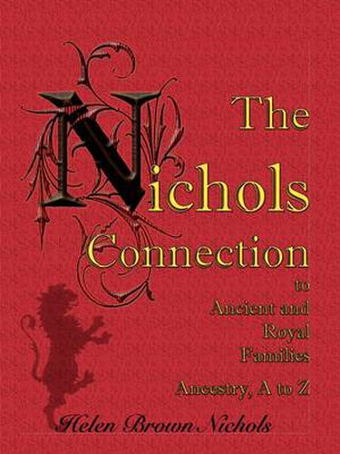 Cover image for The Nichols Connection to Ancient and Royal Families, Ancestry A to Z