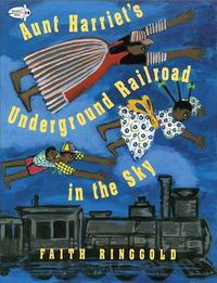 Cover image for Aunt Harriet's Underground Railroad in the Sky