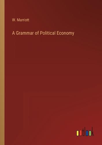 Cover image for A Grammar of Political Economy