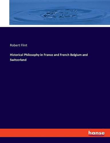 Cover image for Historical Philosophy in France and French Belgium and Switzerland