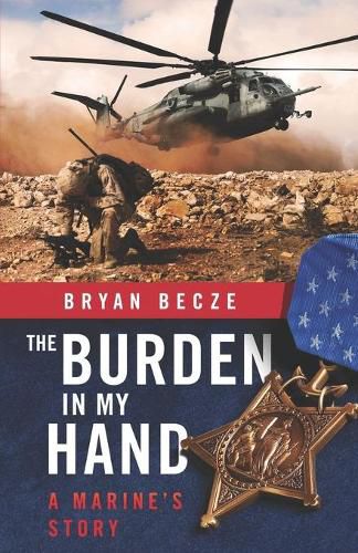 Cover image for The Burden in My Hand: A Marine's Story