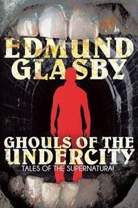 Cover image for Ghouls of the Undercity