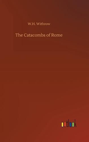 The Catacombs of Rome