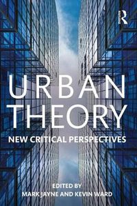 Cover image for Urban Theory: New critical perspectives