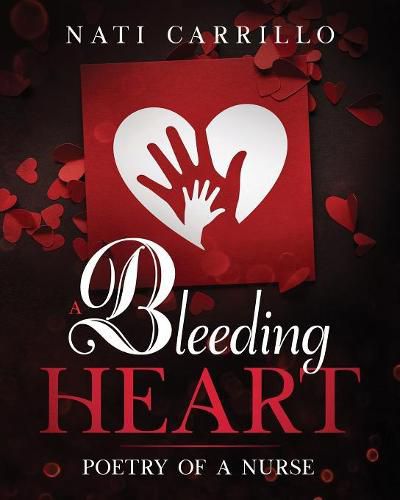 Cover image for A Bleeding Heart: Poetry of a Nurse