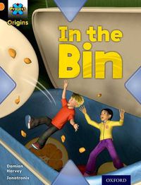 Cover image for Project X Origins: Orange Book Band, Oxford Level 6: What a Waste: In the Bin