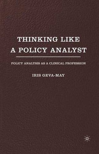 Cover image for Thinking Like a Policy Analyst: Policy Analysis as a Clinical Profession