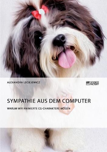 Cover image for Sympathie aus dem Computer. Warum wir animierte CG-Charaktere moegen