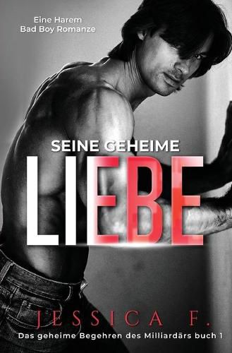 Cover image for Seine geheime Liebe: Eine Harem Bad Boy Romanze