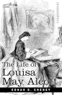 Cover image for The Life of Louisa May Alcott
