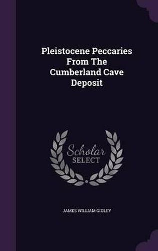 Cover image for Pleistocene Peccaries from the Cumberland Cave Deposit