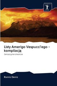 Cover image for Listy Amerigo Vespucci'ego - kompilacj&#261;