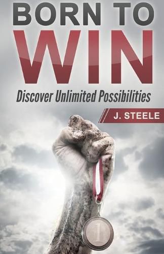 Cover image for Born to Win: Discover Unlimited Possibilities