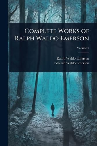 Cover image for Complete Works of Ralph Waldo Emerson