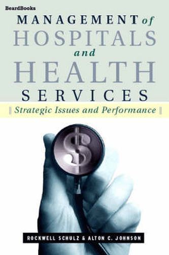 Cover image for Management of Hospitals and Health Services: Strategic Issues and Performance