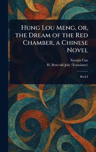 Cover image for Hung Lou Meng, or, the Dream of the Red Chamber, a Chinese Novel