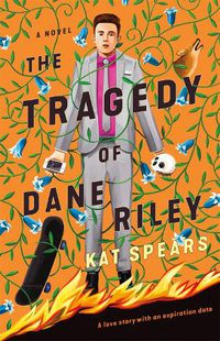 Cover image for The Tragedy of Dane Riley: A Novel