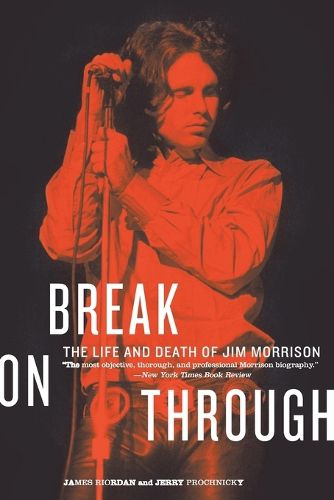 Cover image for Break on Through: The Life and Death of Jim Morrison