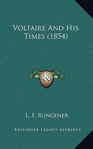 Voltaire and His Times (1854)