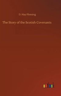 Cover image for The Story of the Scotish Covenants