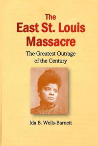 Cover image for The East St. Louis Massacre