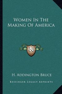 Cover image for Women in the Making of America