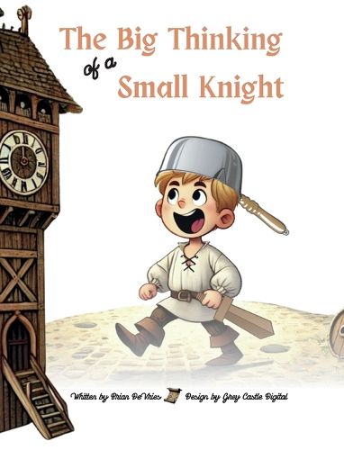 Cover image for The Big Thinking of a Small Knight