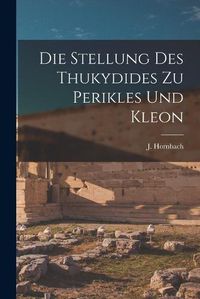 Cover image for Die Stellung des Thukydides zu Perikles und Kleon