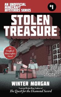 Cover image for Stolen Treasure: An Unofficial Minecrafters Mysteries Series, Book One