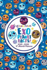 Cover image for Cosmic Funnies: 2021-2022 17 Month planner- Exoplanet Facts