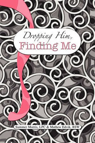 Cover image for Dropping Him, Finding Me