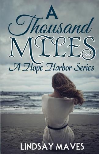 A Thousand Miles: A Hope Harbor Series