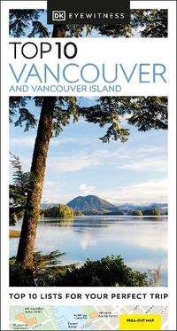 Cover image for DK Eyewitness Top 10 Vancouver and Vancouver Island