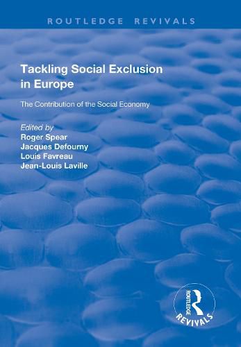 Tackling Social Exclusion in Europe: The Contribution of the Social Economy