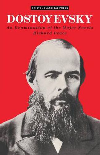 Cover image for Dostoevsky: An Examination of the Major Novels