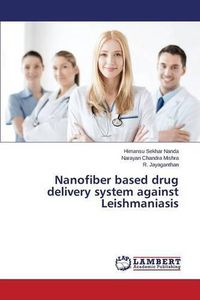 Cover image for Nanofiber based drug delivery system against Leishmaniasis